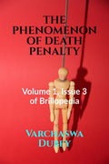 The Phenomenon Of Death Penalty: Volume 1, Issue 3 Of Brillopedia