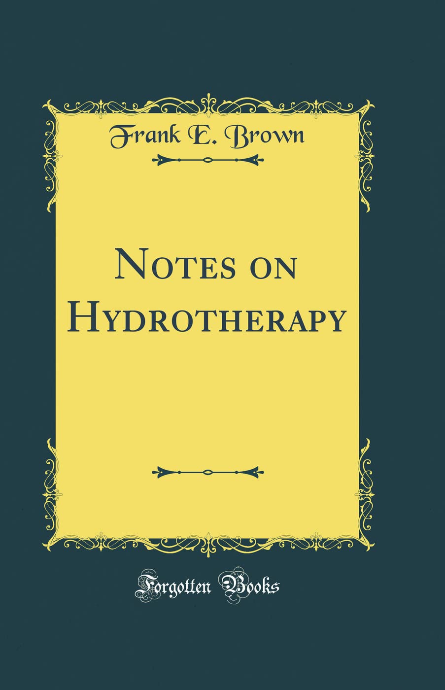 Notes on Hydrotherapy (Classic Reprint)