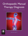 Orthopaedic Manual Therapy Diagnosis: Spine and Temporomandibular Joints (Contemporary Issues in Physical Therapy and Rehabilita