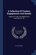 A Collection of Treaties, Engagements and Sanads: Relating to India and Neighbouring Countries (Vol  III)
