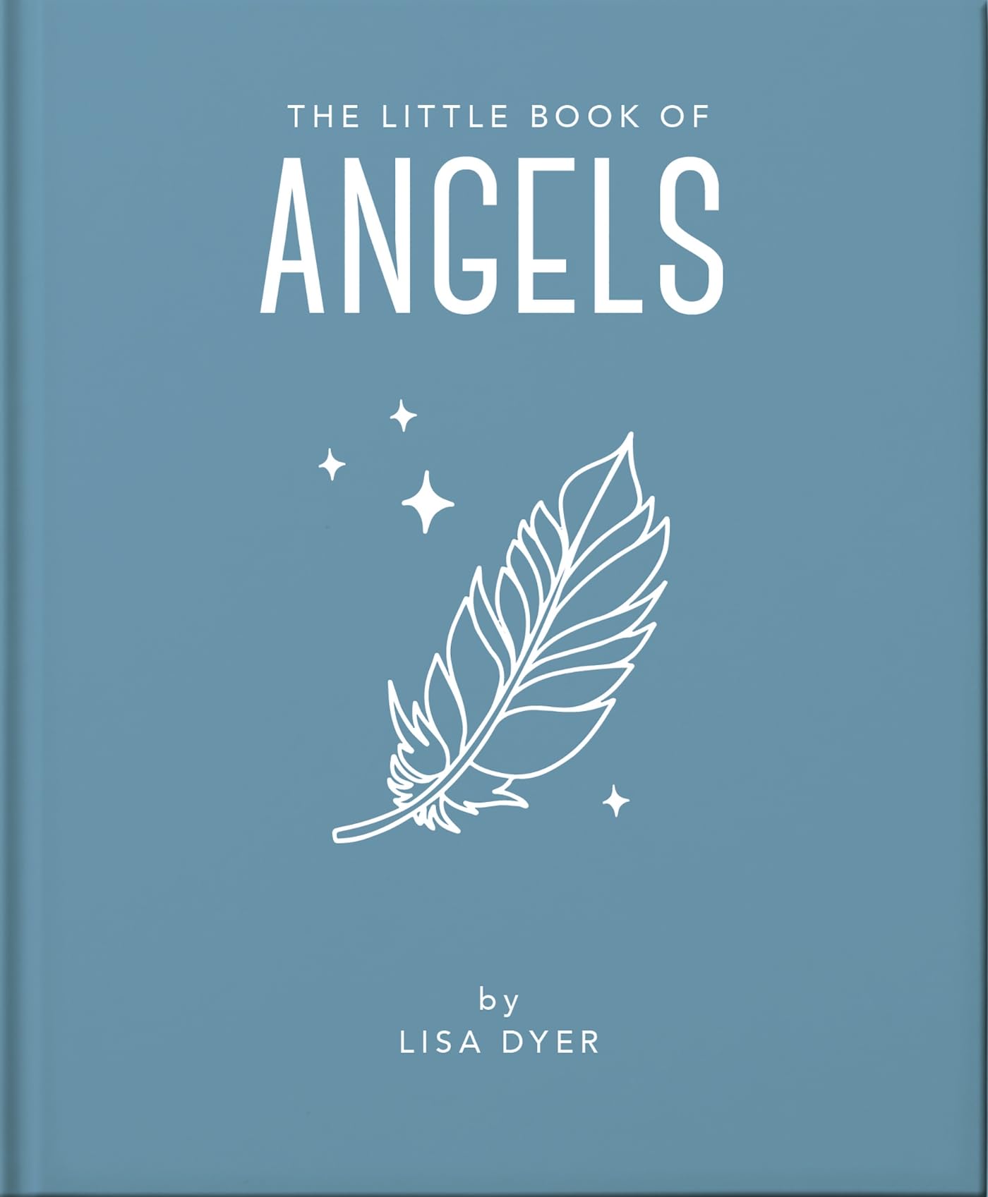 The Little Book of Angels: Call on Your Angels for Healing and Blessings (Little Books of Mind, Body & Spirit)