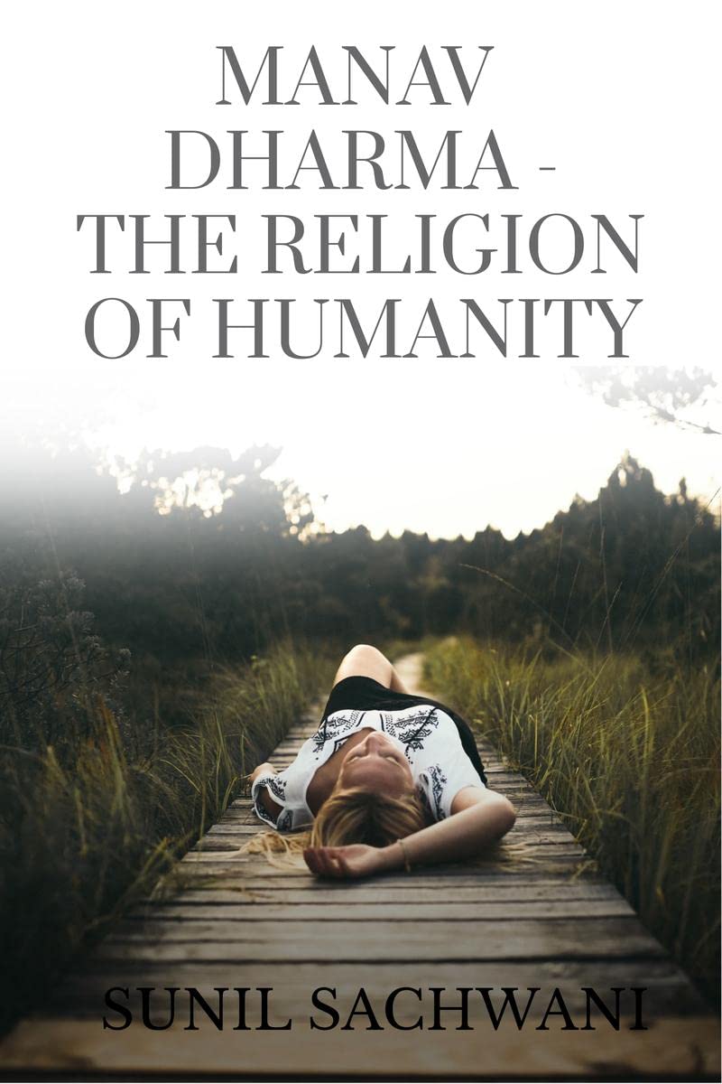Manav Dharma The Religion Of Humanity