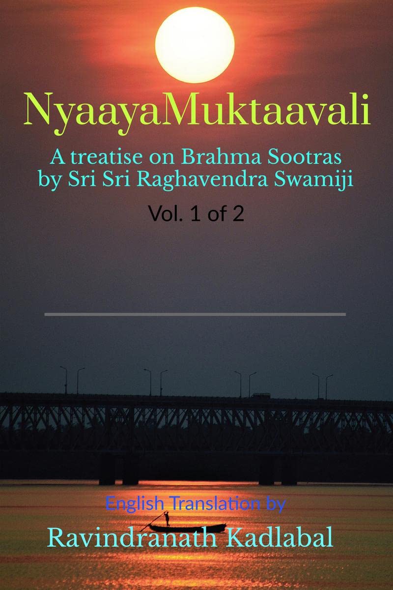 NyaayaMuktaavali  Vol. 1 : A treatise on Brahma Sutras by Sri Sri Raghavendra Swamiji
