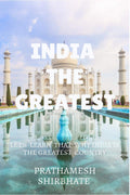 India The Greatest : LetS Learn How India Is The Greatest Country...