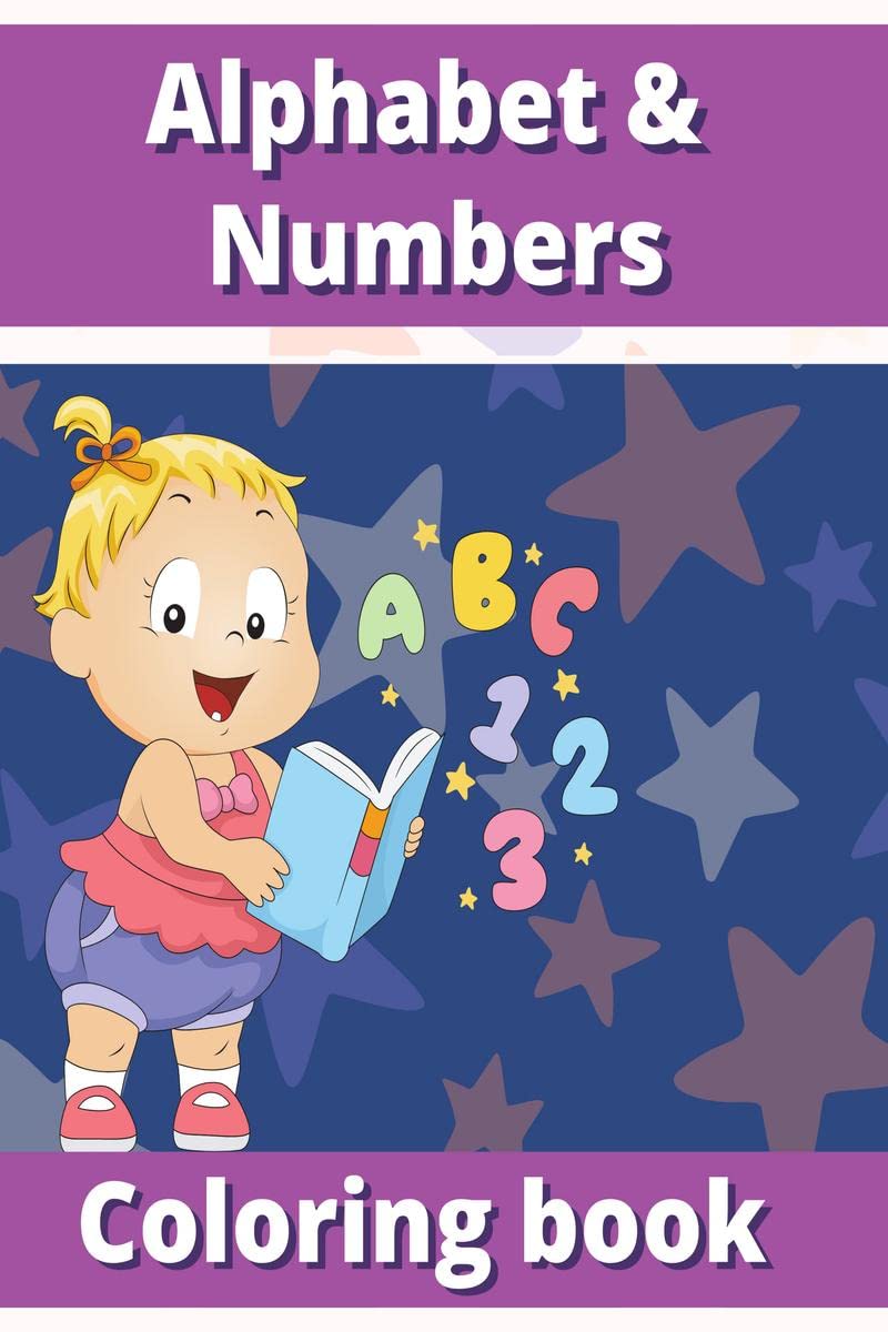 Alphabet & Numbers coloring book : ABC Coloring book|Learn the numbers and alphabet for kids ages 25