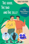 The Good, The Bad and The Silly