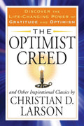 The Optimist Creed and Other Inspirational Classics: Discover the LifeChanging Power of Gratitude and Optimism (Tarcher Success