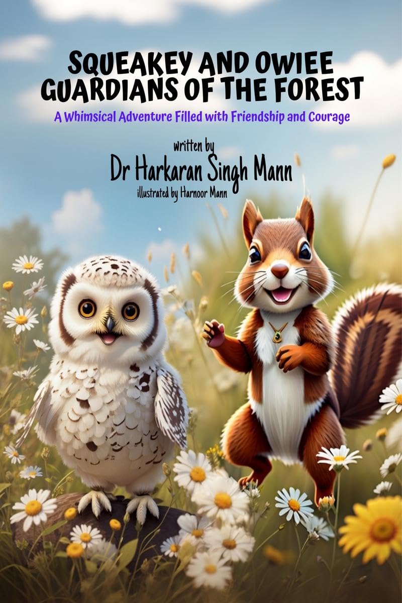 Squeakey and Owiee: Guardians of the Forest : A Whimsical Adventure Filled with Friendship and Courage