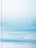 Silence: Harnessing the restorative power of silence in a noisy world