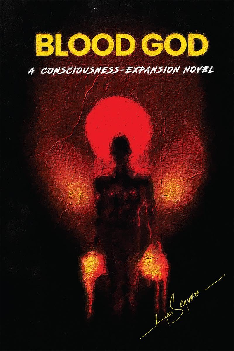 Blood God : A ConsciousnessExpansion Novel