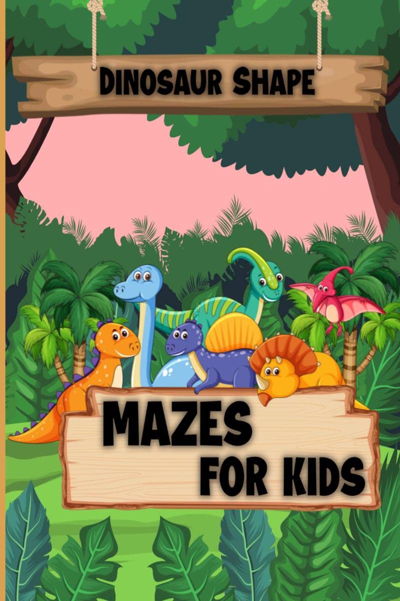Dinosaur Mazes for Kids : Discover the Fun of Solving Mazes Challenging Puzzle Book for Kids 48 Perfect for Boosting Creativity