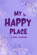 My Happy Place: A Kids Journal