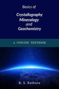 Basics Of Crystallography, Mineralogy And Geochemistry : A Concise Textbook