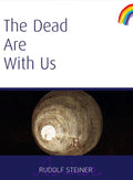 The Dead Are with Us: (CW 182)