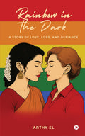 Rainbow in the Dark: A Story of Love, Loss, and Defiance
