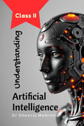 Understanding Artificial Intelligence: Class II