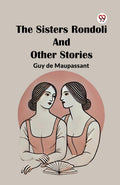 The Sisters Rondoli And Other Stories