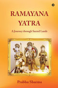Ramayana Yatra: A Journey through Sacred Lands