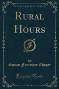 Rural Hours (Classic Reprint)