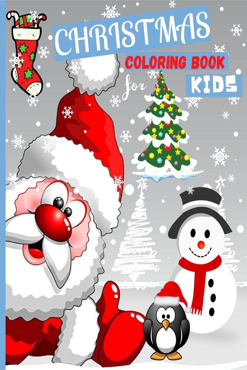 Christmas Coloring Book : Giant Christmas Coloring Book For Kids Ages 48 | Fun Designs To Colort Including Santa, Christmas Tre