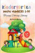 Kindergarten Maths Numbers 150 : Tracing, Coloring, Problem Solving Activity Book, Gift, Pages 50, Size 8.5*11 : Learning wit