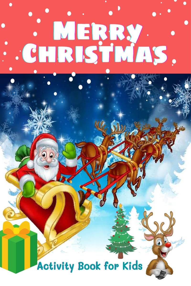 Merry Christmas Activity Book for Kids : Christmas Activities Book for Boys and Girls Ages 6, 7, 8, 9, and 10 Years Old Includin