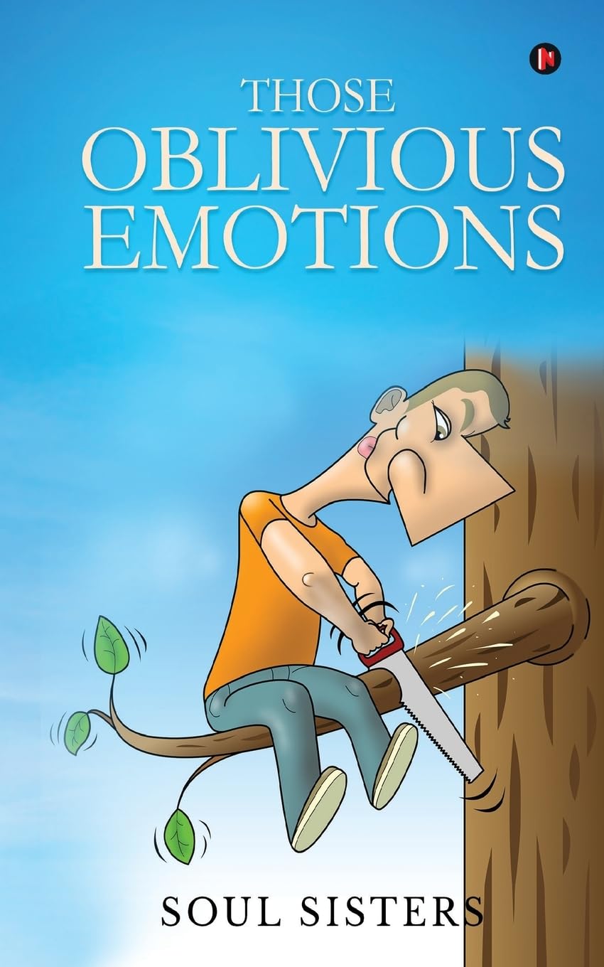 Those Oblivious Emotions