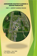 Aerodrome Master Planning &Design Principles  Part I : Airport Planning Process