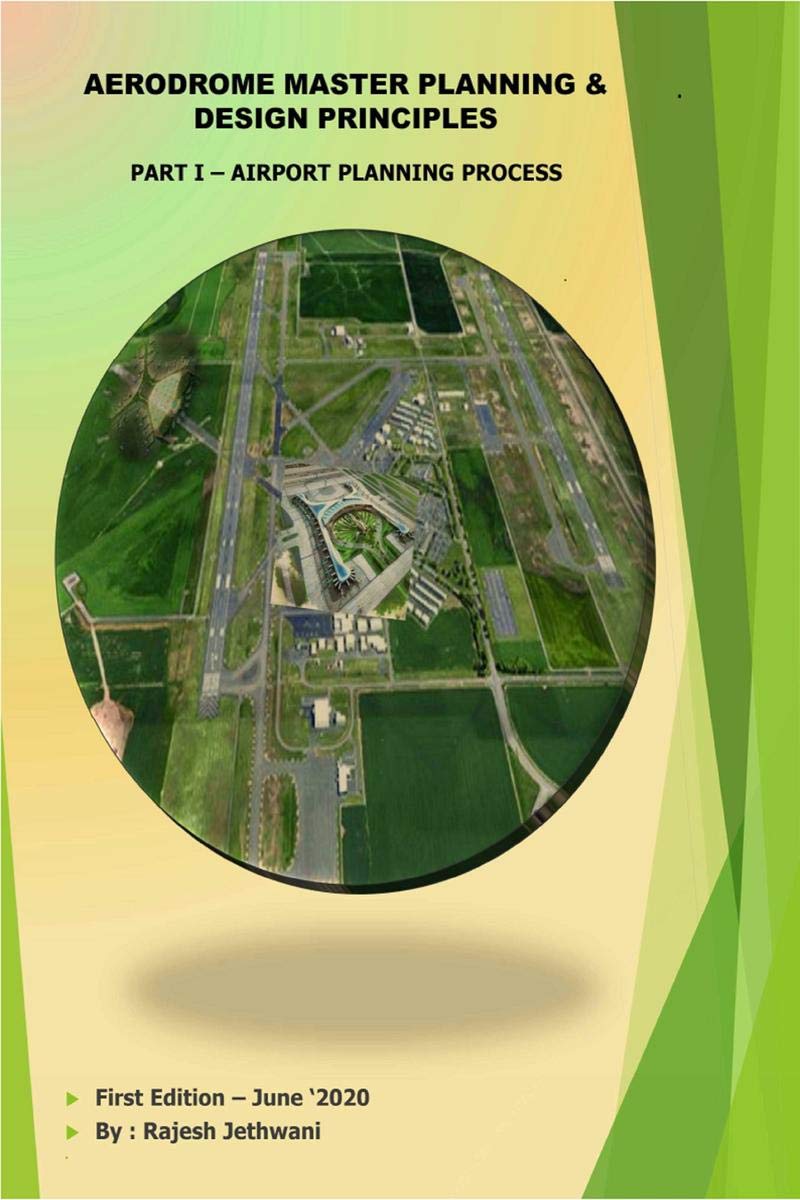 Aerodrome Master Planning &Design Principles  Part I : Airport Planning Process