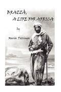 Brazza, a Life for Africa