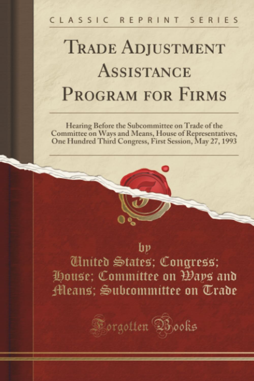 Trade Adjustment Assistance Program for Firms: Hearing Before the Subcommittee on Trade of the Committee on Ways and Means, Hous
