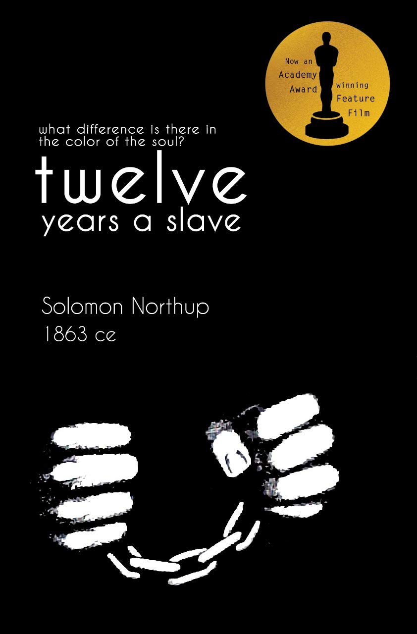 Twelve Years a Slave  Now an Oscar Winning Motion Picture  First Published in 1853 (Pirates Books)