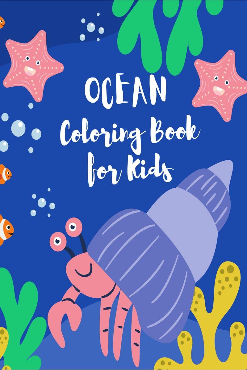Ocean Coloring Book For Kids : Fantastic Coloring & Activity Book With Sea Creatures & Underwater Marine Life For Kids Ages 68,