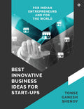 Best Innovative Business Ideas For StartUps: For Indian Entrepreneurs And For The World