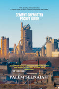 Cement Chemistry Pocket Guide: Kiln, Quality, and Construction  A Handy Guide for Every Cement Professional and Builder