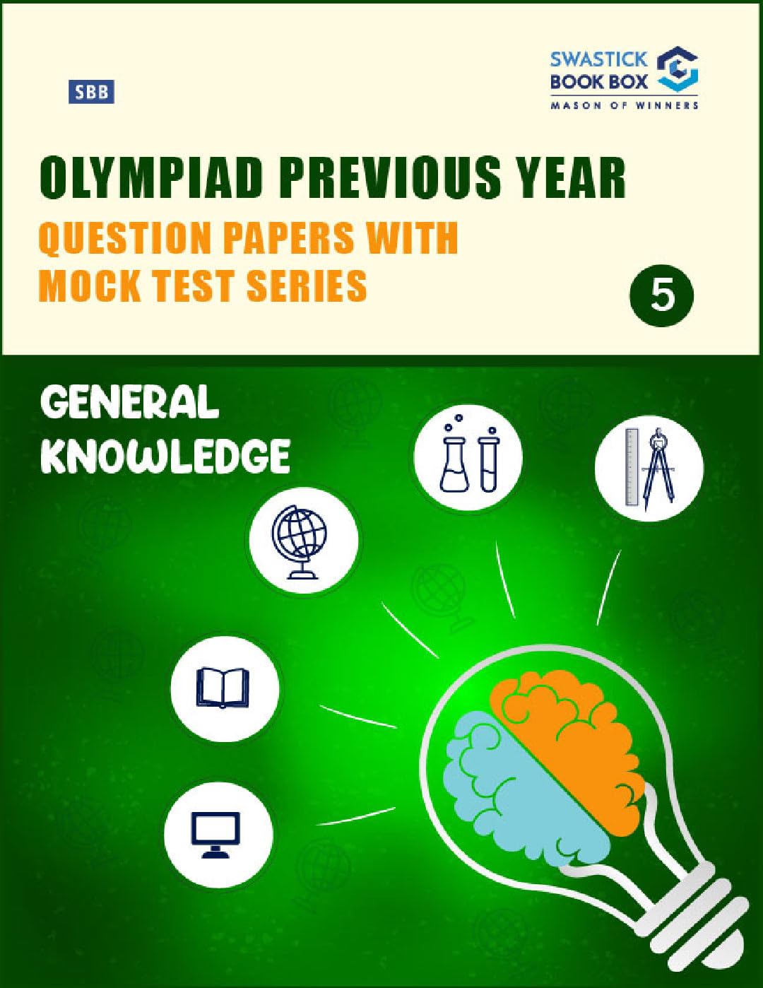 Olympiad Previous Year Question Papers and Mock Test Series For Class 5  General Knowledge [7 Years] [20182024]