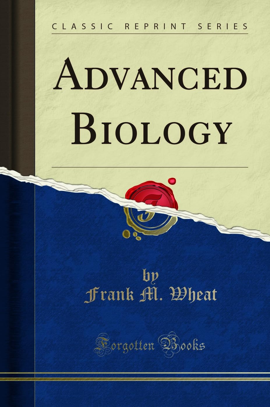 Advanced Biology (Classic Reprint)