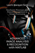 Advanced Image Analysis and Recognition: Stochastic Processes and Pattern Recognition in Image Processing