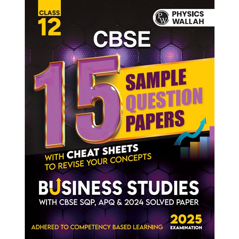 PW CBSE | Class 12 | 15 Sample Question Papers Business Studies for 2025 Exam | CompetencyBased Learning | PYQ 2024 with Topper