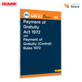 Taxmanns Payment of Gratuity Act 1972 with Payment of Gratuity (Central) Rules 1972 [Bare Act with Section Notes]  Featuring 