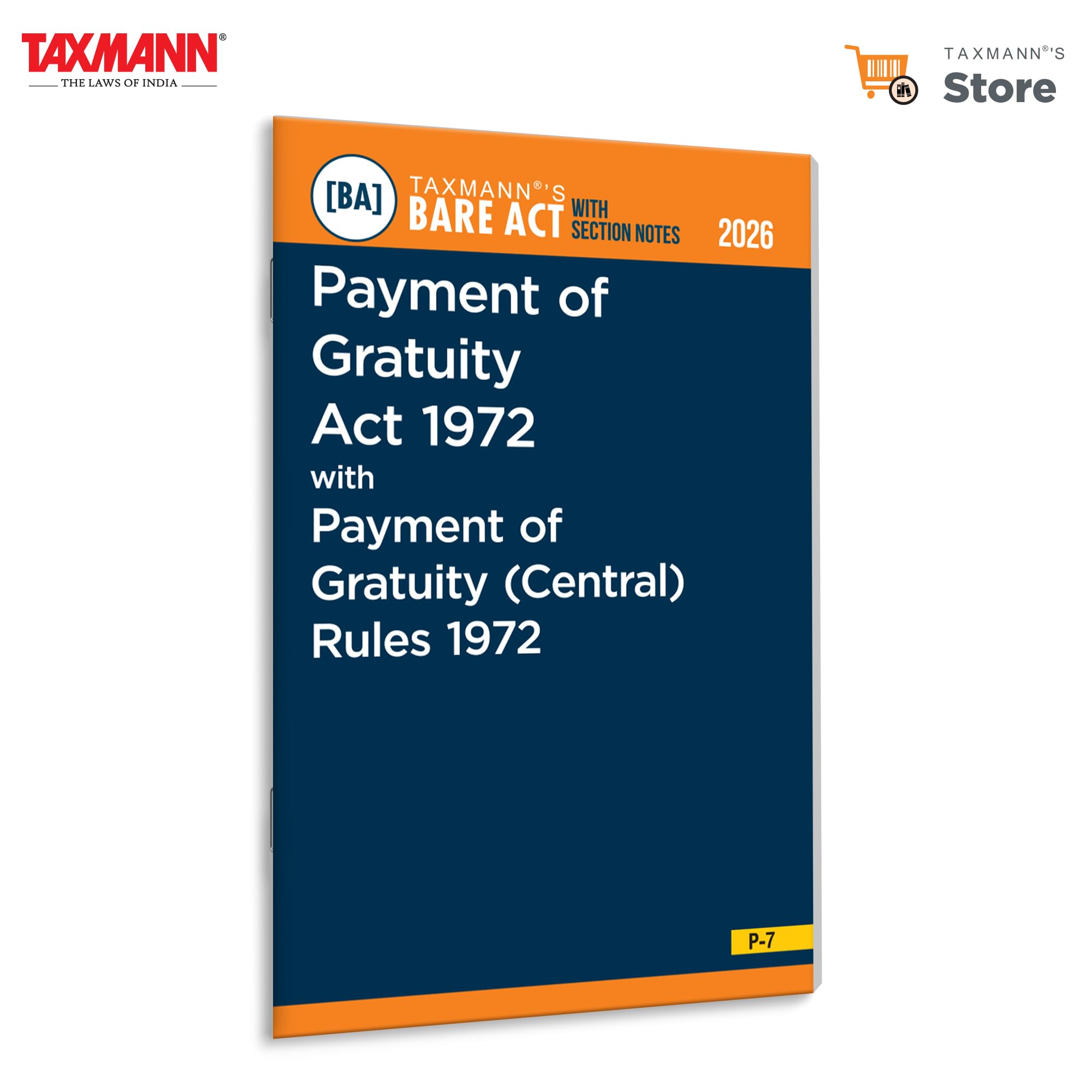 Taxmanns Payment of Gratuity Act 1972 with Payment of Gratuity (Central) Rules 1972 [Bare Act with Section Notes]  Featuring 