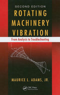 Rotating Machinery Vibration: From Analysis To Troubleshooting, Second Edition