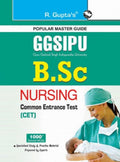 GGSIPU: B.Sc. Nursing Common Entrance Test (CET) Guide: B.Sc. (Hons.) Nursing Entrance Exam Guide (Popular Master Guide)