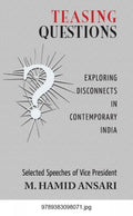 Teasing Questions: Exploring Disconnects In Contemporary India