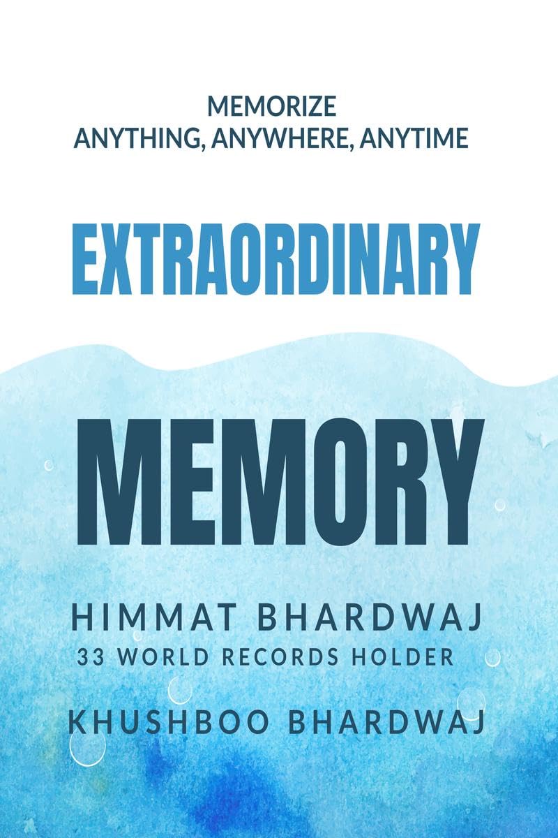 Extraordinary Memory : Your Secret Guide To A Super Memory