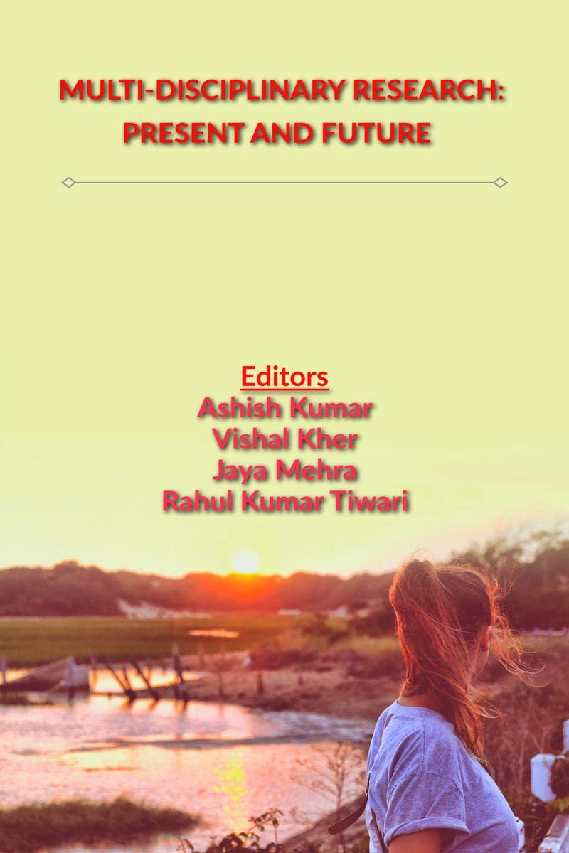 MULTIDISCIPLINARY RESEARCH: PRESENT AND FUTURE