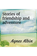 Stories of friendship and adventure