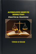 Alternative Dispute Resolution: Practical Training