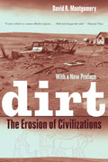 Dirt: The Erosion Of Civilizations | David R. Montgomery | Paperback | With A New Preface