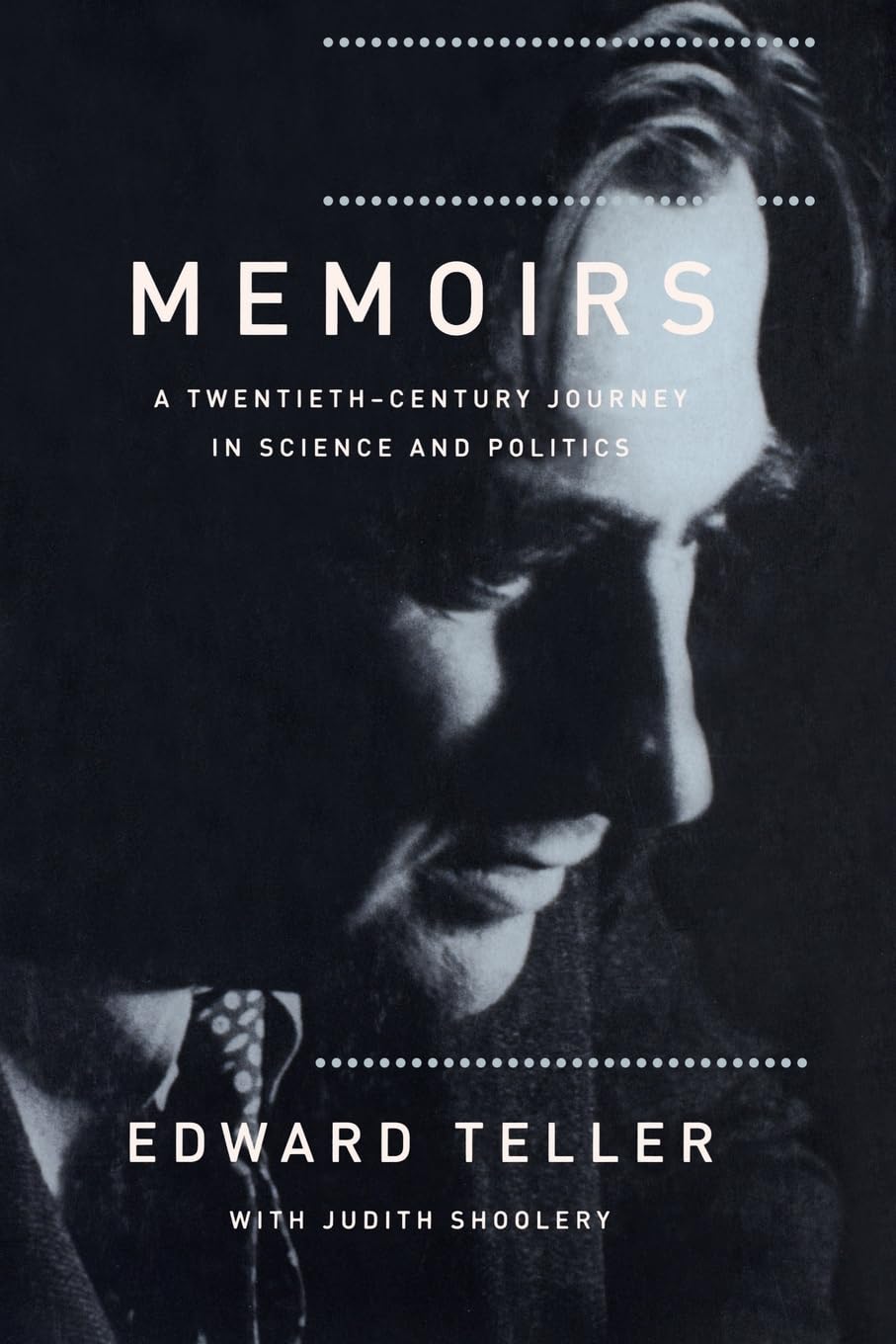Memoirs: A TwentiethCentury Journey in Science and Politics